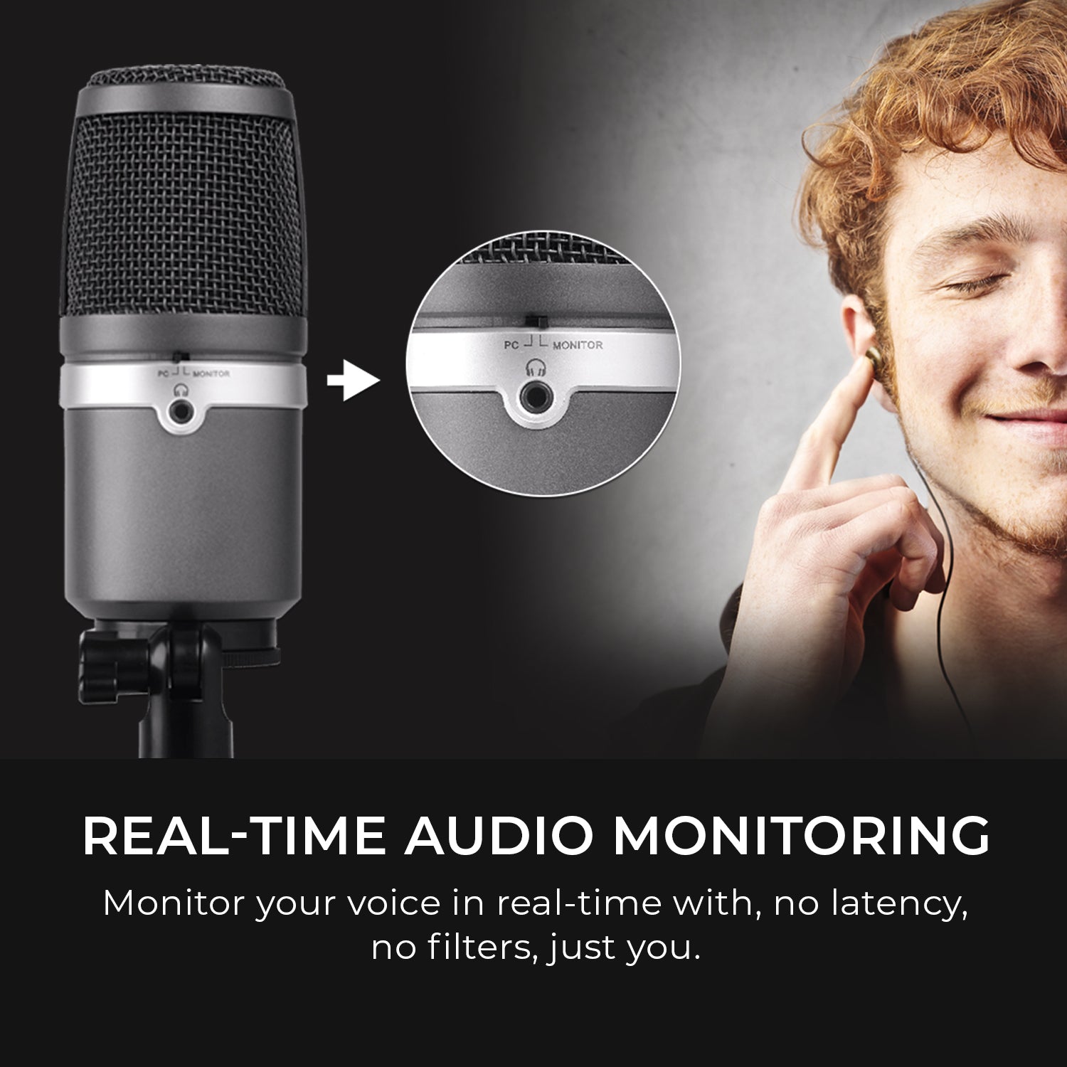 Real-time audio monitoring: Monitor your voice in real-time with no latency, no filters, just you.