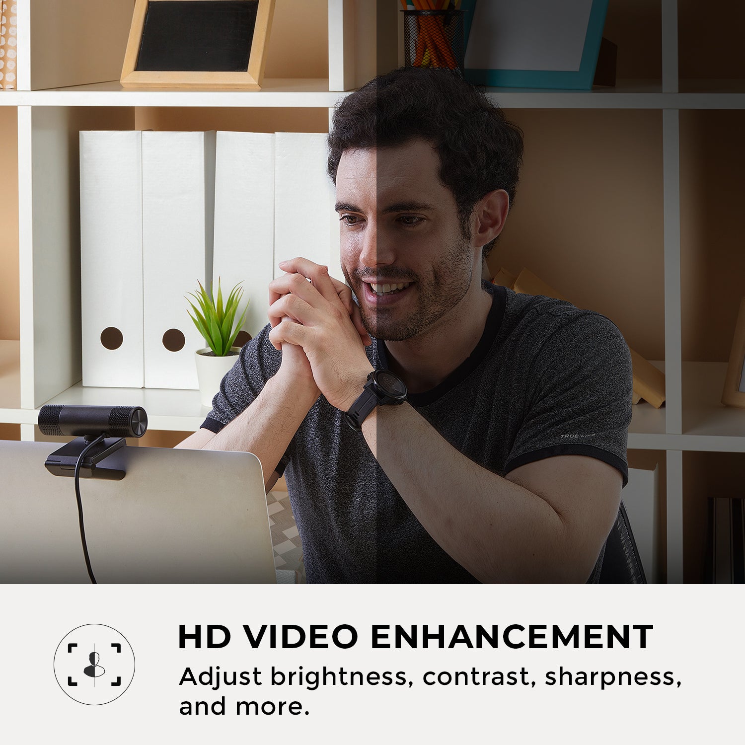 Person with HD video enhancement shows a correctly exposed subject